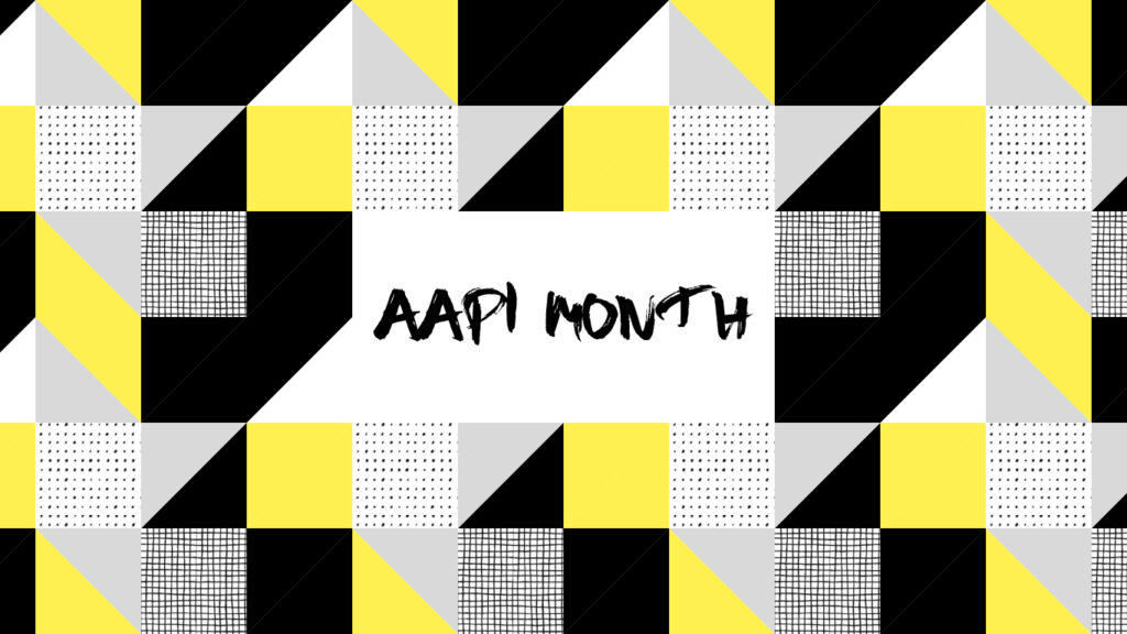 Celebrate AAPI Month!